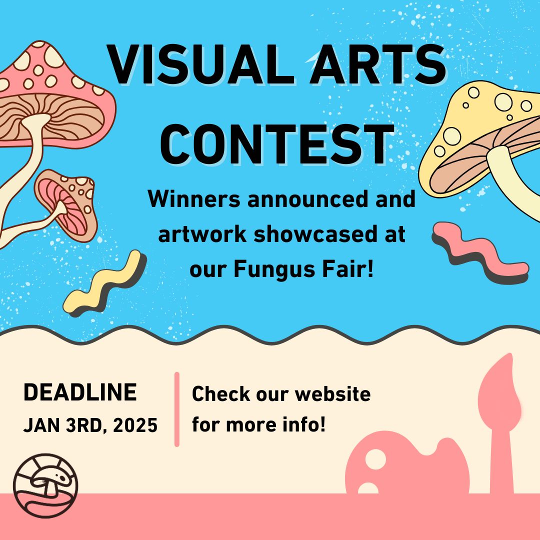 A banner of a Visual Arts Contest for the San Diego Mycological Society. The deadline to participate is January 3, 2025.